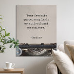 Create Your Own Vintage Typewriter Quote Faux Canvas Print<br><div class="desc">Create your own custom quote faux canvas print wall art. Features minimalist typewriter typography and vintage typewriter for a classic stylish look.</div>