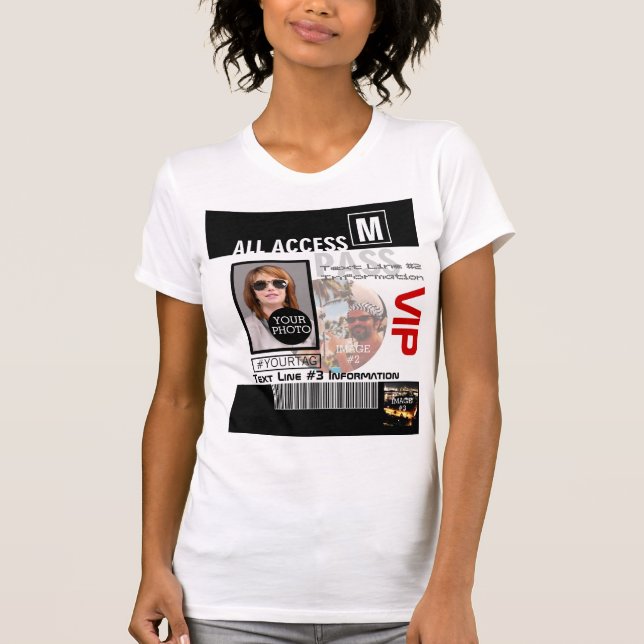 Create Your Own VIP Pass 8 ways to Personalize T-Shirt (Front)