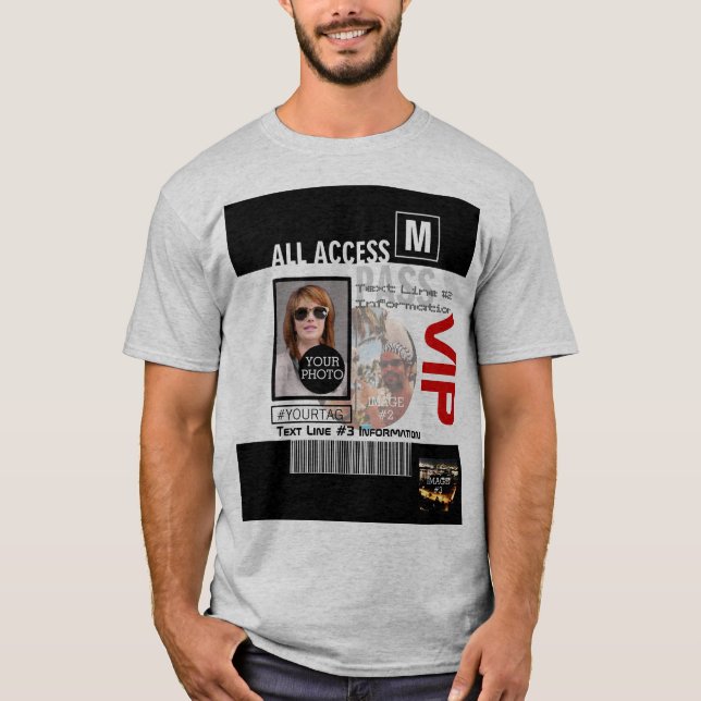 Create Your Own VIP Pass 8 ways to Personalize T-Shirt (Front)