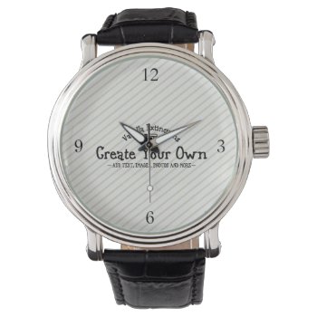 Create Your Own Watch by Vanillaextinctions at Zazzle