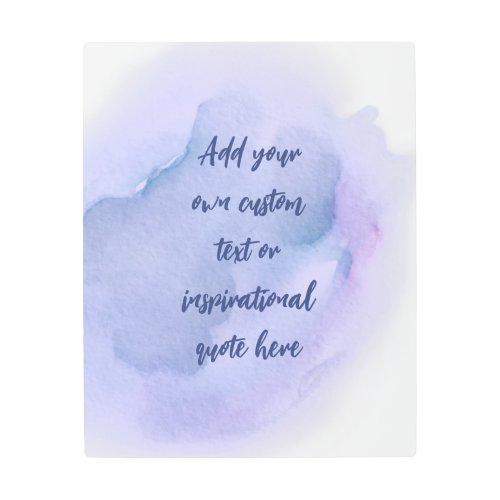 Create Your Own Watercolor Motivational Quote Metal Print