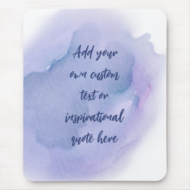 Create Your Own Watercolor Motivational Quote Mouse Pad (Front)