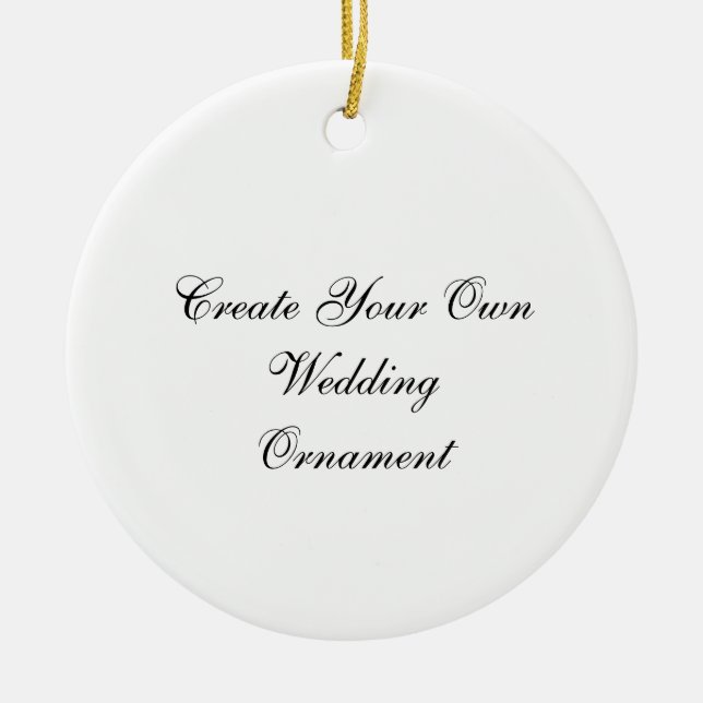 Create Your Own Wedding Ornaments (Front)
