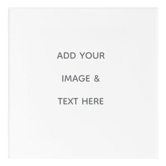 Create Your Own white  Acrylic Print (Front)