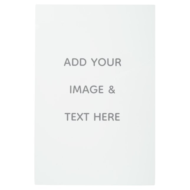 Create Your Own white  Metal Print (Front)