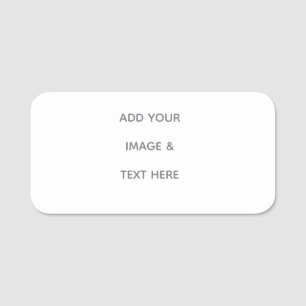 Create Your Own white  Name Tag