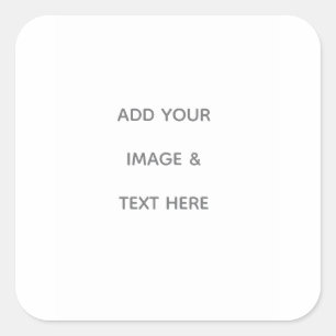 Create Your Own white  Square Sticker