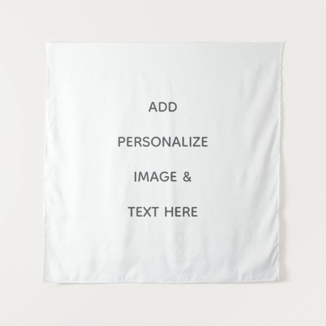 Create Your Own white Square Tapestry (Front)