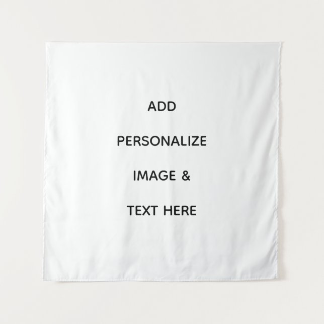 Create Your Own white Square Tapestry (Front)