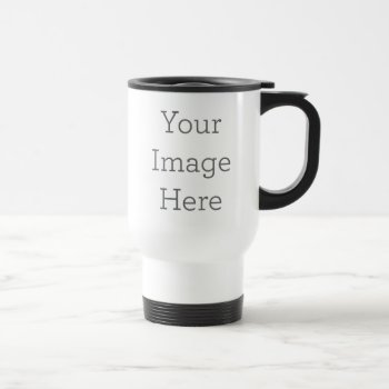 Create Your Own White Stainless Steel Travel Mug by zazzle_templates at Zazzle