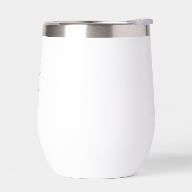 Create Your Own white  Thermal Wine Tumbler (Left)