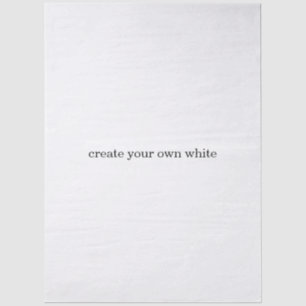 create your own white  tissue paper