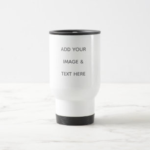Create Your Own white Travel Mug