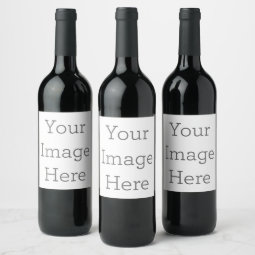 Create Your Own Wine Bottle Label | Zazzle