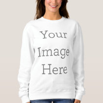 Create Your Own Women's Basic Sweatshirt