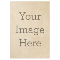 Create Your Own Wood Poster Create Your Own Wood Poster