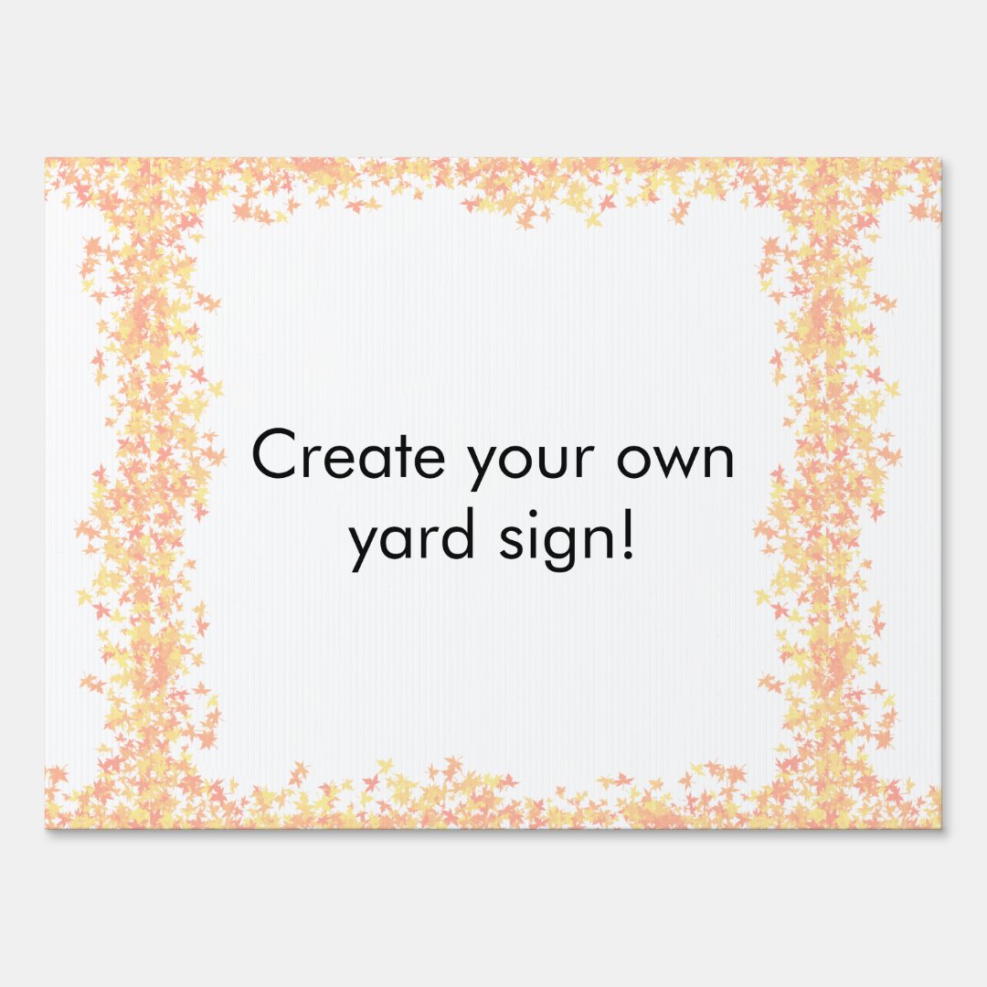 Create your own yard sign! yard sign Zazzle