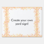 Create your own yard sign! yard sign