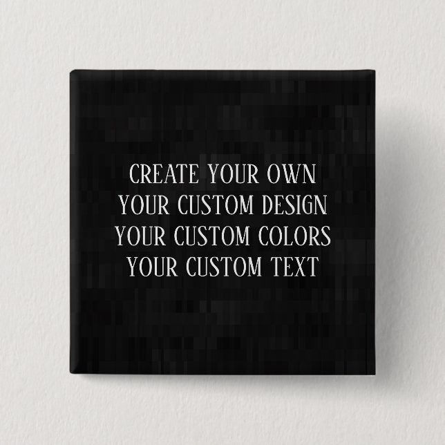 Create Your Own - Your Custom Design Button (Front)