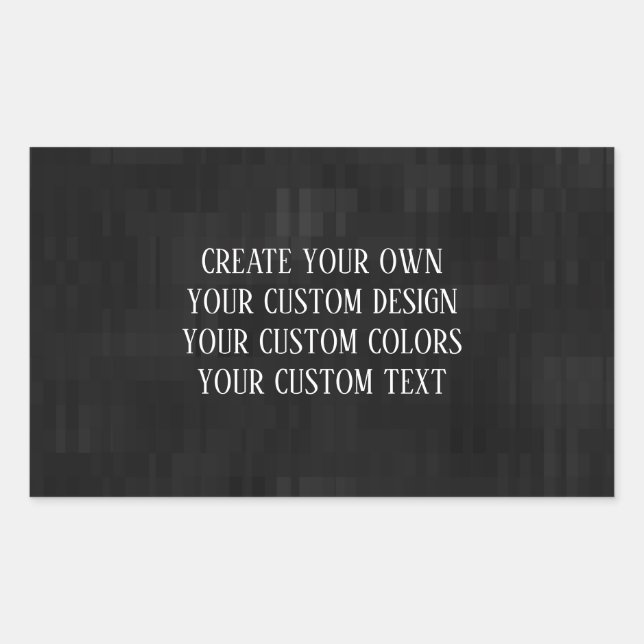 Create Your Own - Your Custom Design Rectangular Sticker (Front)