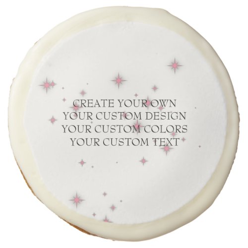 Create Your Own _ Your Image Here _ Sugar Cookie