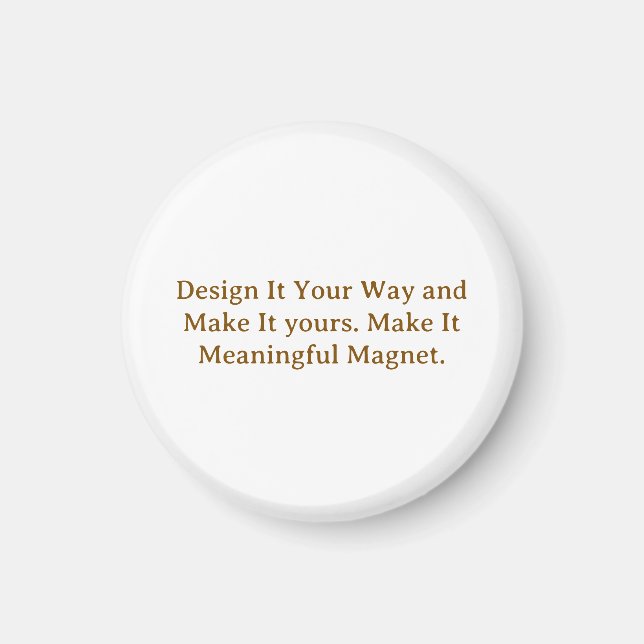 Create Your Personalize 1.25 Inch Magnet (Front)