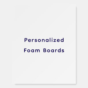 Create Your Personalize Foam Board
