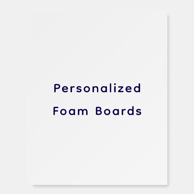 Create Your Personalize  Foam Board (Front)