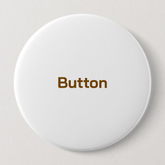Create Your Personalize Round 4 inch Button