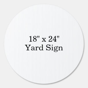 Create Your Personalized 18" x 24" Circle Yard Sign