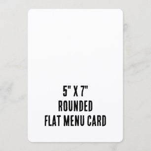 Create Your Personalized 5" x 7" Rounded Flat Menu