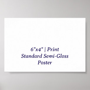 Create Your Personalized 6"x4" Standard Semi-Gloss Poster
