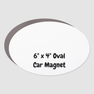 Create Your Personalized 6" x 4" Oval Car Magnet