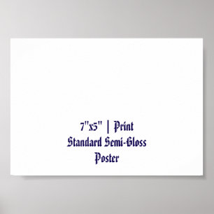 Create Your Personalized 7"x5" Standard Semi-Gloss Poster