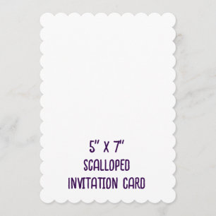 Create Your Professional 5" x 7" Scalloped Invitation