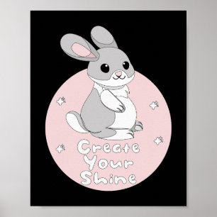 Create Your Shine Kawaii Funny Bunny Pink Poster