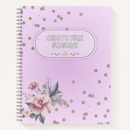 "Create Your Sunshine" Spiral Notebook
