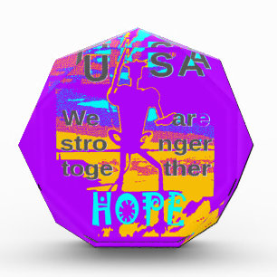 Create Your USA Hope We Are Stronger Together Acrylic Award