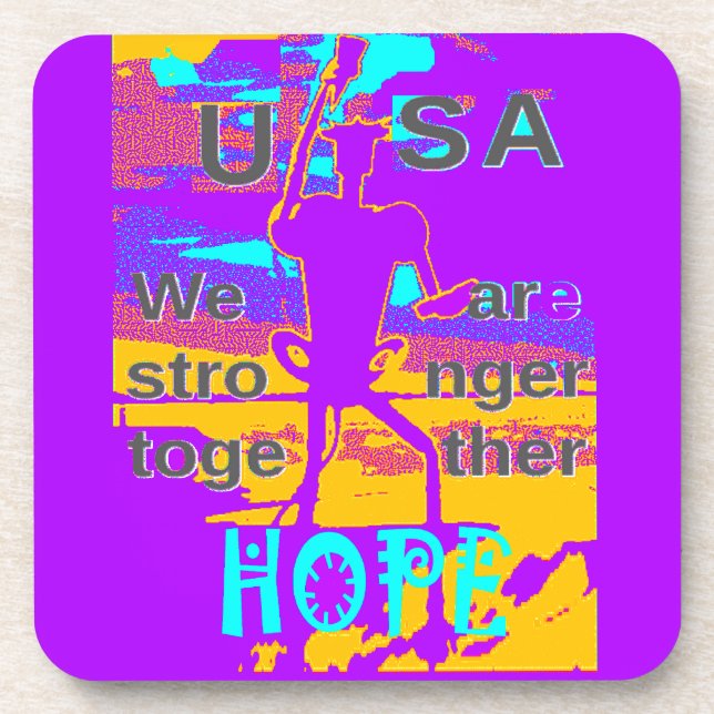  Create Your USA  Hope We Are Stronger Together  Beverage Coaster (Front)