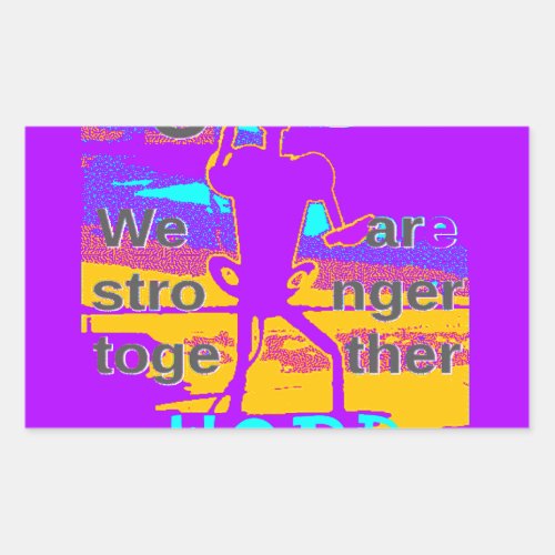  Create Your USA  Hope We Are Stronger Together  Rectangular Sticker