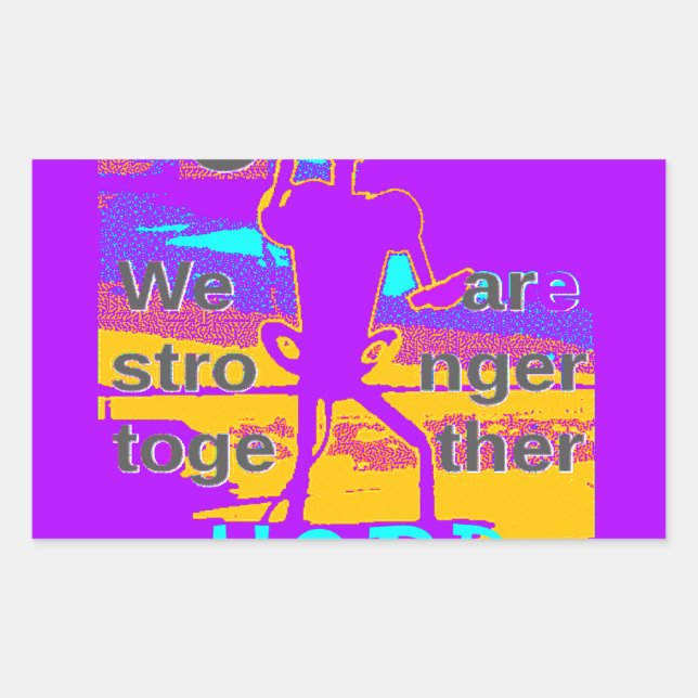  Create Your USA  Hope We Are Stronger Together Rectangular Sticker (Front)