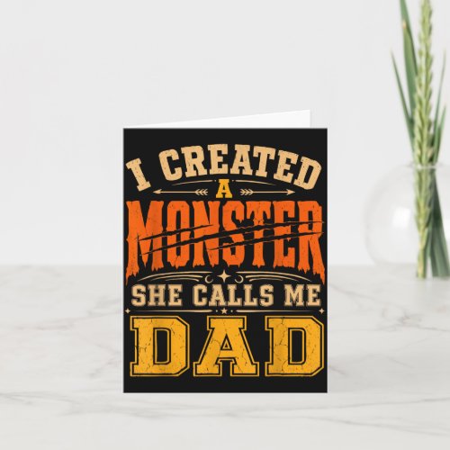 Created A Monster Dad Daughter Fathers Day Dads Of Card