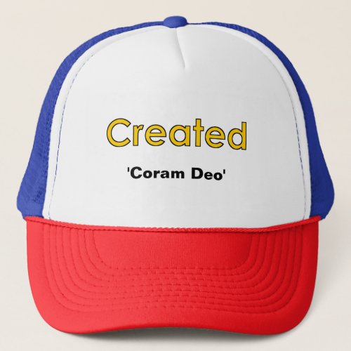 Created Coram Deo or in the Presence of God Trucker Hat