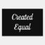 Created Equal Black White Words
