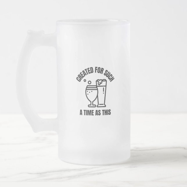 Created for such a time as this beer frosted glass beer mug (Left)