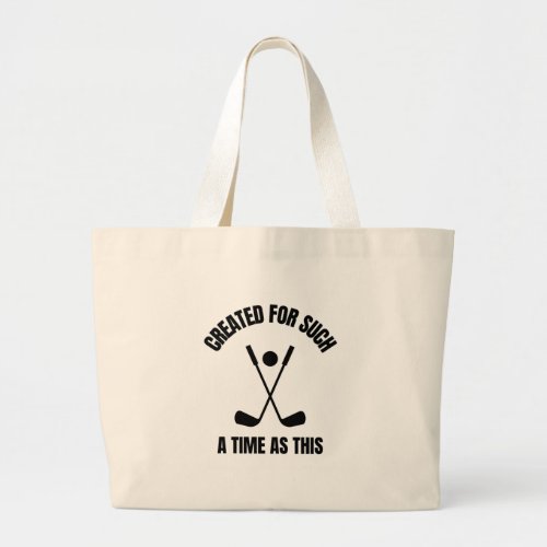 Created for such a time as this Golf Large Tote Bag