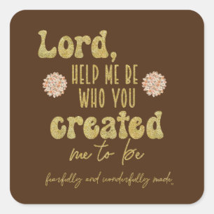 Created Me to Be Prayer Square Sticker
