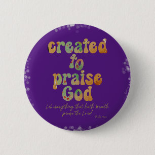 Created to Praise Quote with Bible Verse Button