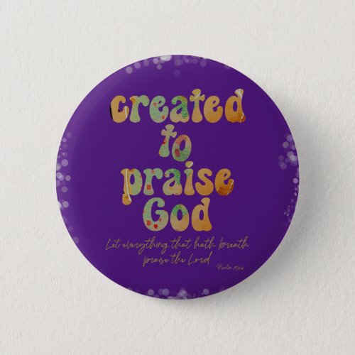 Created to Praise Quote with Bible Verse Button