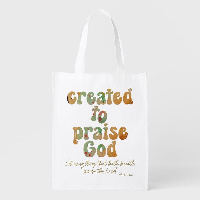 Created to Praise Quote with Bible Verse Grocery Bag (Front)